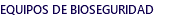 equipos de bioseguridad