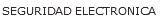 SEGURIDAD ELECTRONICA